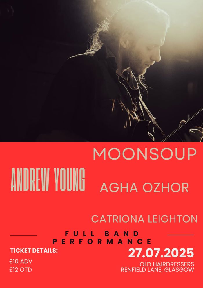 Andrew Young // Aghor Azhor // Moonsoup (Acoustic) // Catriona Leighton