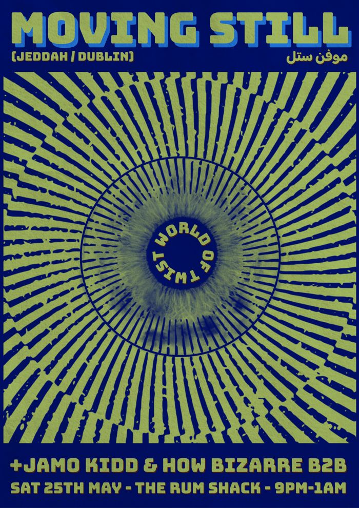 World of Twist: Global Grooves with Special Guest // Moving Still موفن ستل + Jamo Kidd // How Bizarre