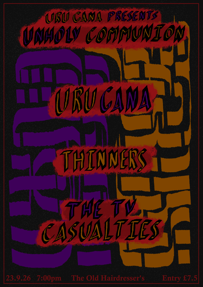 2026-09-23 Unholy Communion: Uru Gana + Thinners + The TV Casualties 