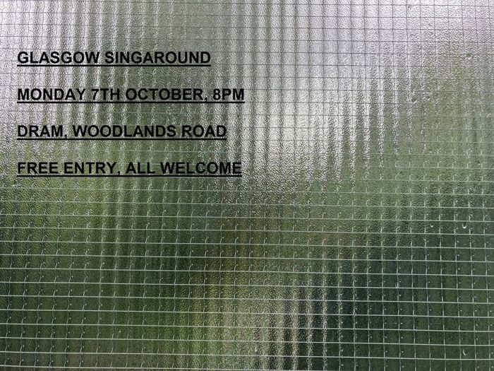 Glasgow Singaround Monday 7th October