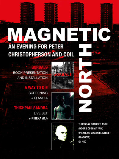 MAGNETIC NORTH - An Evening for Peter Christopherson & COIL