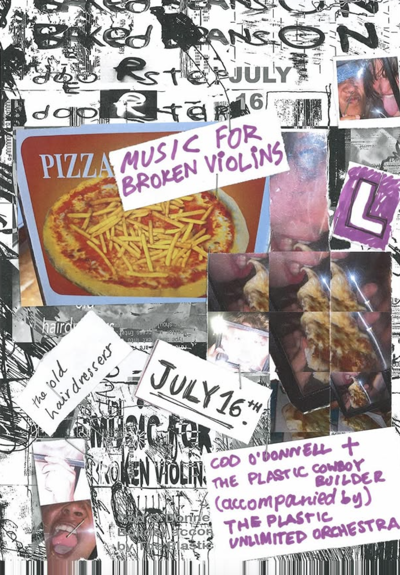 Music for Broken Violins + L + Cod O’Connell & the Plastic Cowboy Builder 