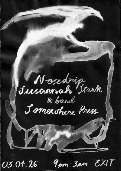 Nosedrip x Susannah Stark Band (Live) x Somewhere Press