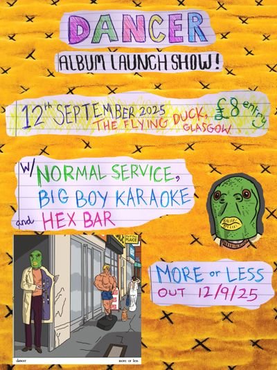 Dancer, Normal Service, Big Boys Karaoke, Hex Bar