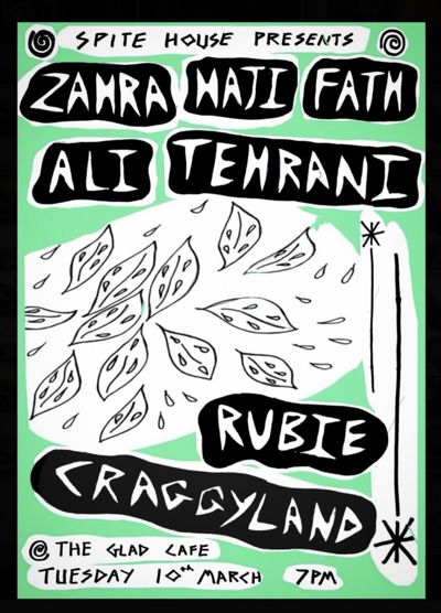 Spite House Presents: Zahra Haji Fath Ali Tehran, Rubie, Craggyland