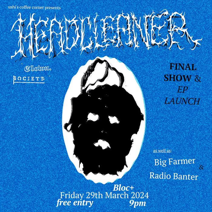 Headcleaner, Big Farmer, Radio Banter