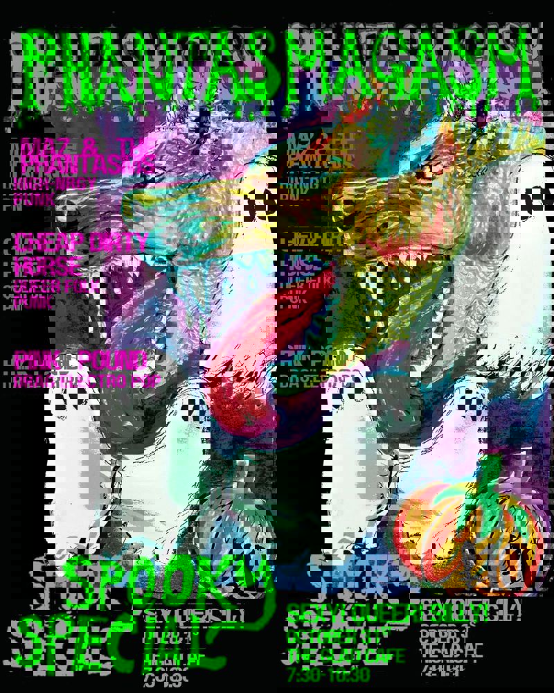 Phantasmagasm: Spooky Special! Maz & the Phantasms + Cheap Dirty Horse + Pink Pound