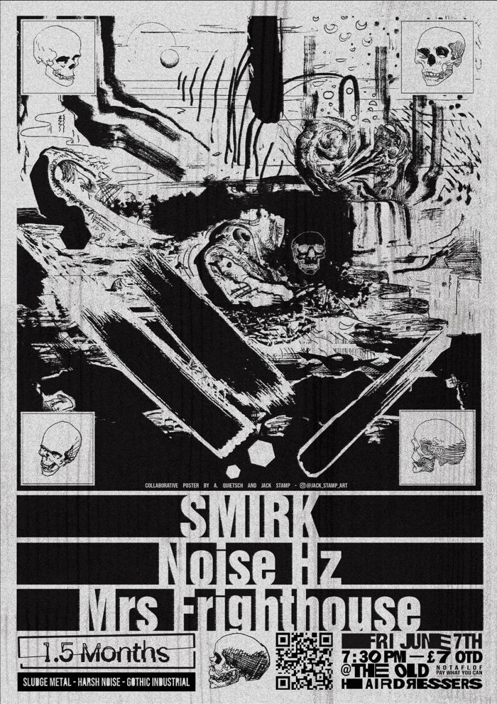 1.5 Months: Smirk, Noise Hz, Mrs Frighthouse