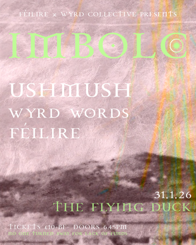 Féilire & Wyrd present Imbolc ft Ushmush