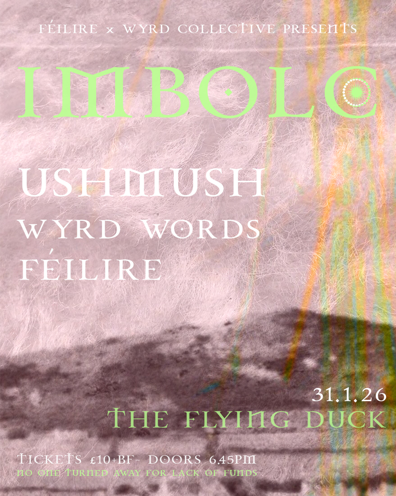 Féilire & Wyrd present Imbolc ft Ushmush