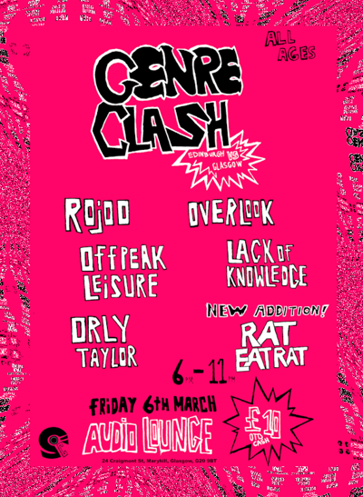 Genre Clash - Orly Taylor, Off Peak Leisure, Lack of Knowledge, Overlook, RatEatRat, Rojoo