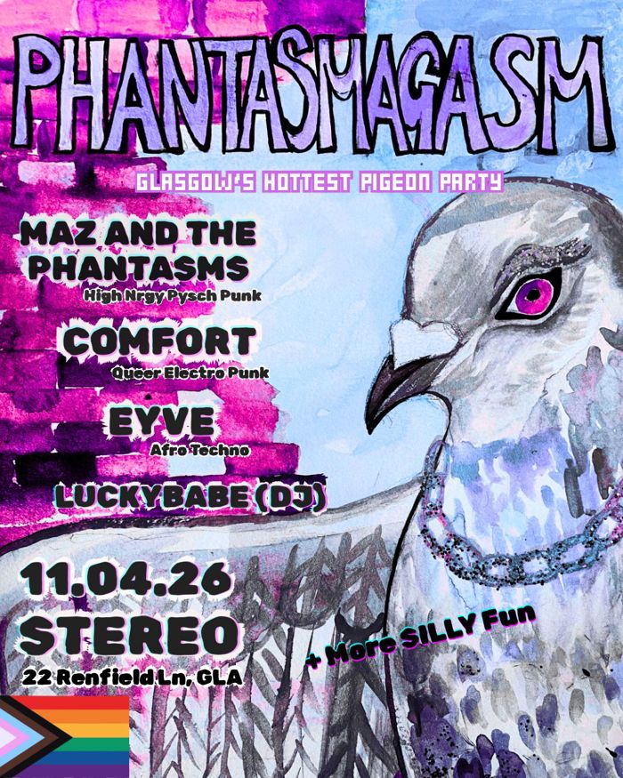 2026-04-11 Phantasmasagm: Pigeon Party (Maz & The Phantasms, Comfort, Eyve, Luckybabe DJ + MORE)