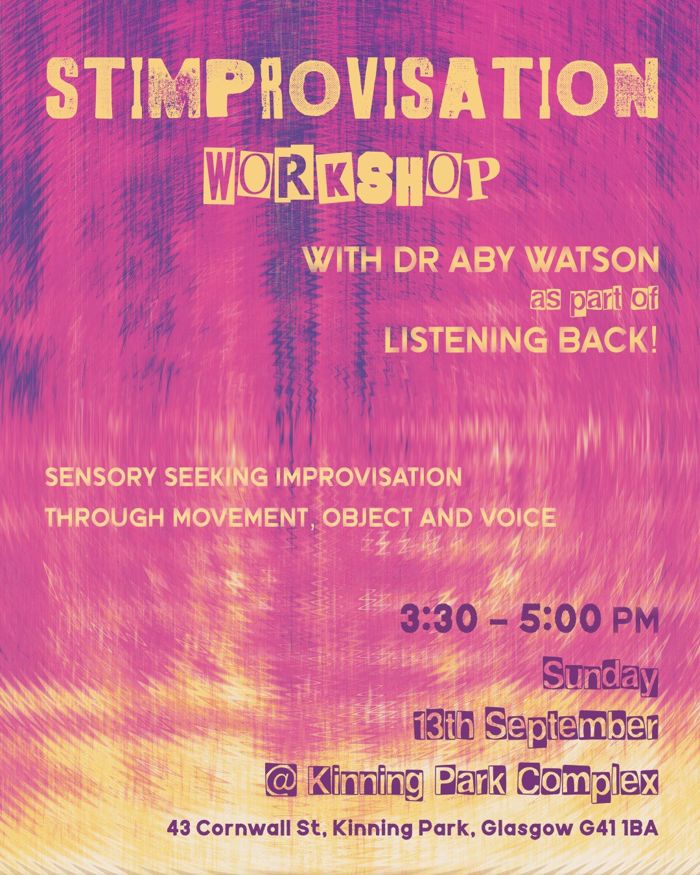 2026-09-13 Listening Back! presents: Stimprovisation Workshop w/ Dr Aby Watson