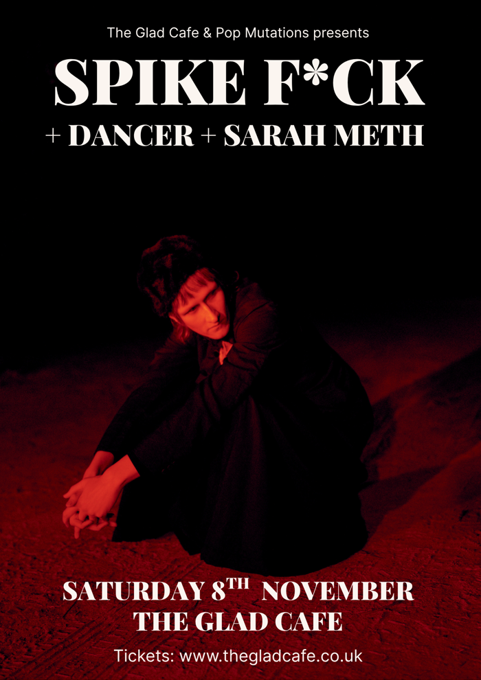 Spike Fuck + Dancer + Sarah Meth