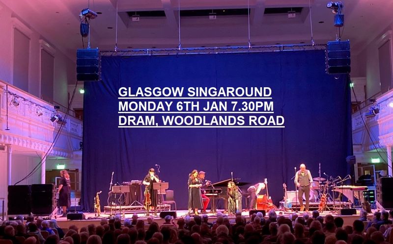Glasgow Singaround Monday 6th January