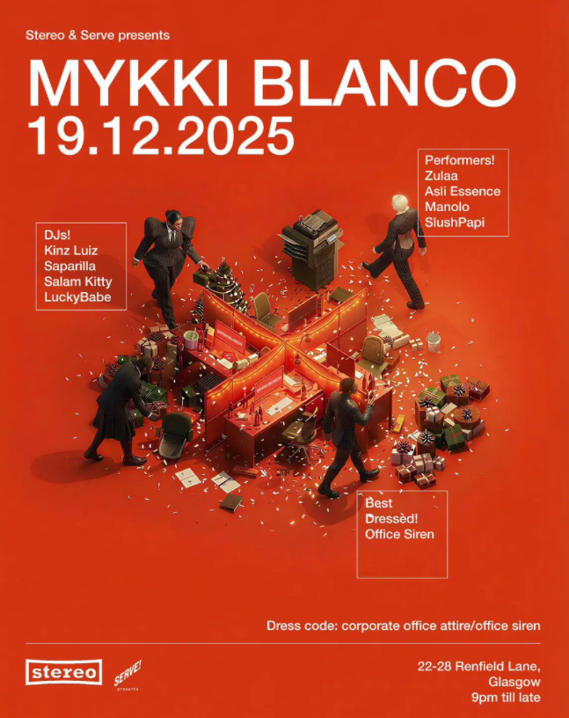 Serve！x Stereo : Office Xmas Party feat Mykki Blanco