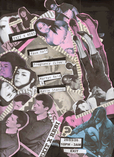 EXIT X REBI - faux naïf, Pregnancy (Live), Katie Shannon & Martyn Reid  