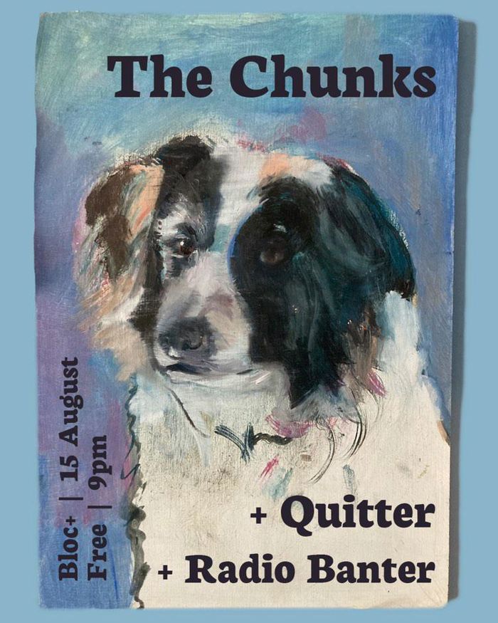The Chunks, Quitter, Radio Banter