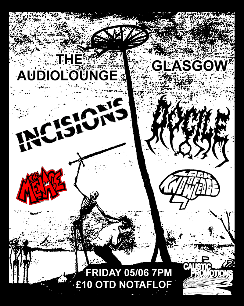 2026-06-05 INCISIONS/DOCILE/LACKOFKNOWLEDGE/THE MENACE
