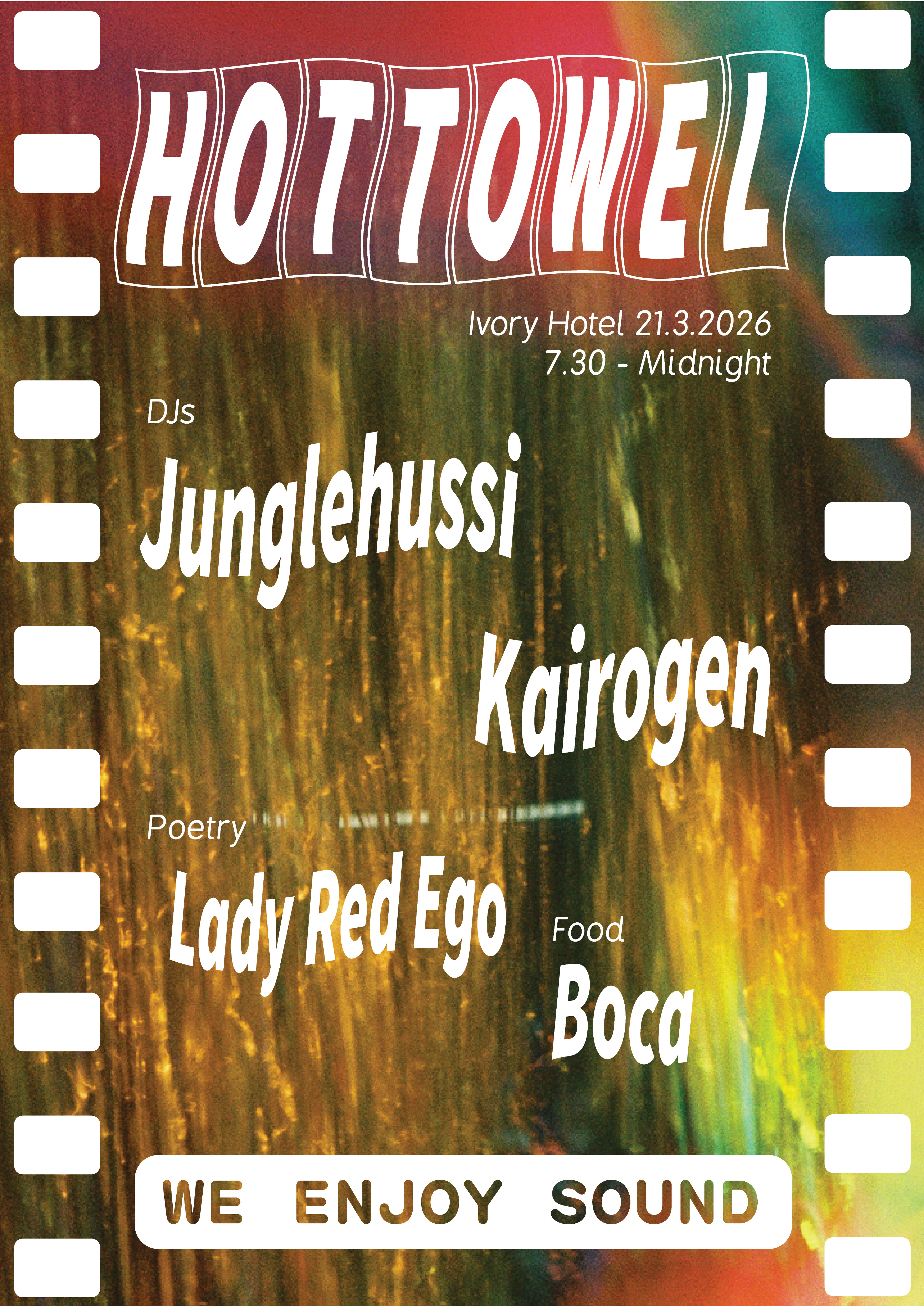 Hot Towel with Junglehussi, Kairogen, Lady Red Ego, Boca & We Enjoy Sound