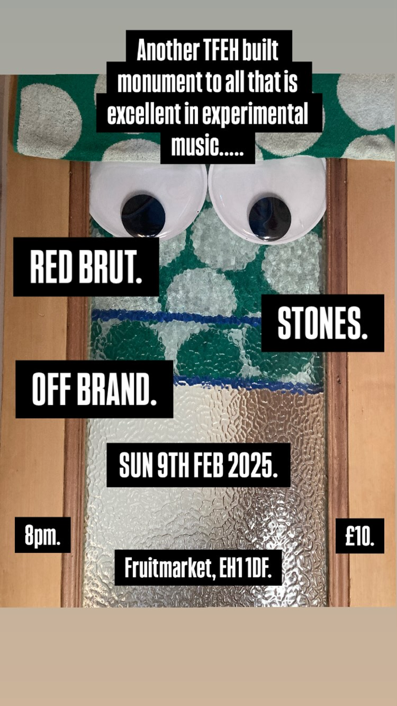 TFEH presents: RED BRUT / STONES / OFF BRAND .