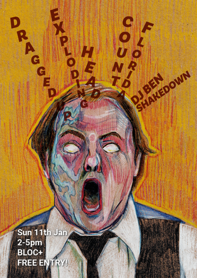 Exploding Head, Dragged Up, Count Florida + DJ Ben Shakedown