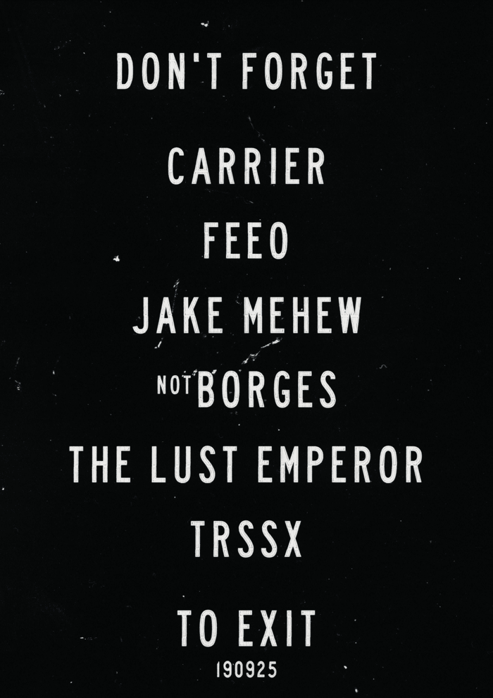 CARRIER, FEEO, JAKE MEHEW. NOT BORGES, THE LUST EMPEROR, TRSSX