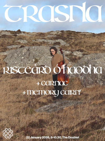 Trasna ꥟ with Risteárd Ó hAodha + Carnac & Memory Cairn