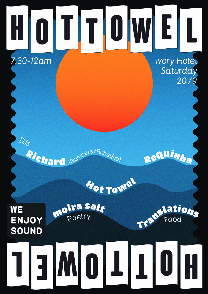Hot Towel, Richard (Numbers/Rubadub, ReQuinha, moira salt, Translation, We Enjoy Sound
