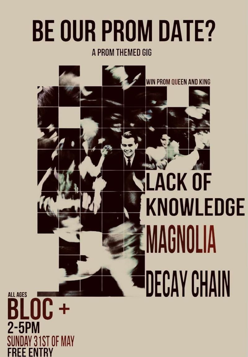 2026-05-31 Be Our Prom Date? - Lack Of Knowledge. Magnolia and Decay Chain