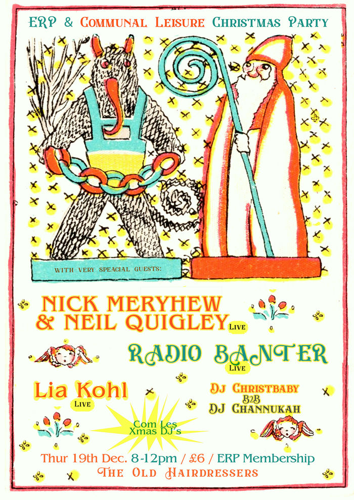 Nick Meryhew  & Neil Quigley (live) / Radio Banter (live) / Lia Kohl (live) / Dj Christbaby b2b DJ Channukah  / Com Les Xmas DJ’s