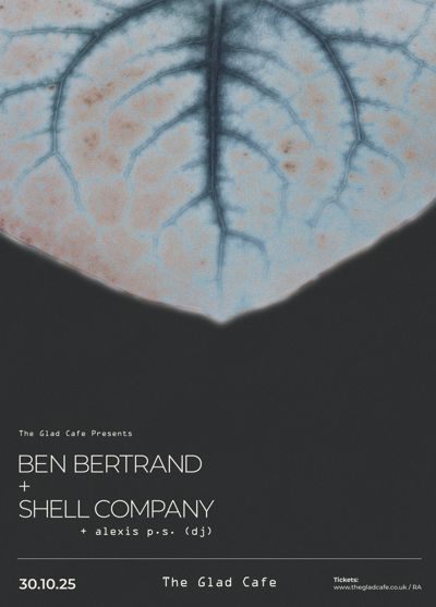 Ben Bertrand + Shell Company + alexis p.s (DJ)