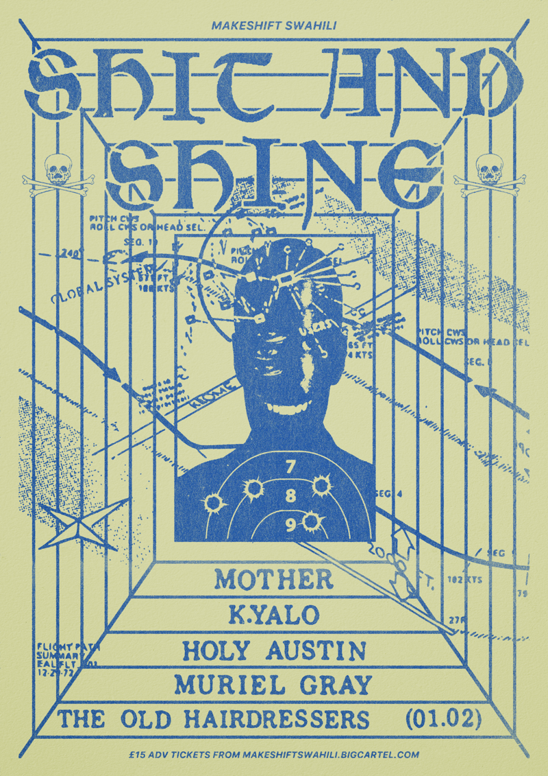 Shit & Shine / Mother / K.yalo / Holy Austin / Muriel Gray
